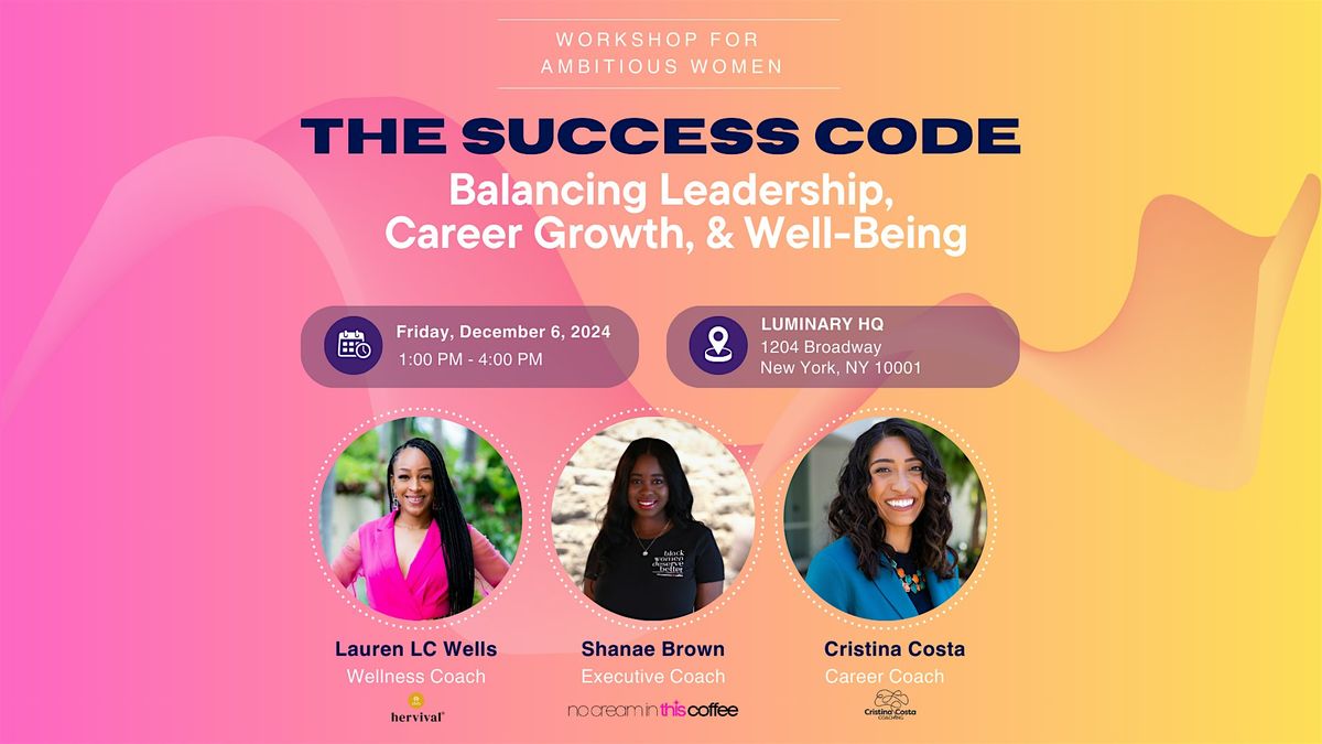 The Success Code: Balancing Leadership, Career Growth, & Well-Being