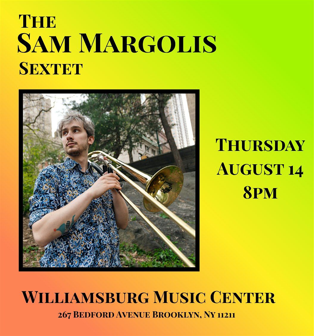 WMC presents  Sam Margolis Sextet LIVE JAZZ