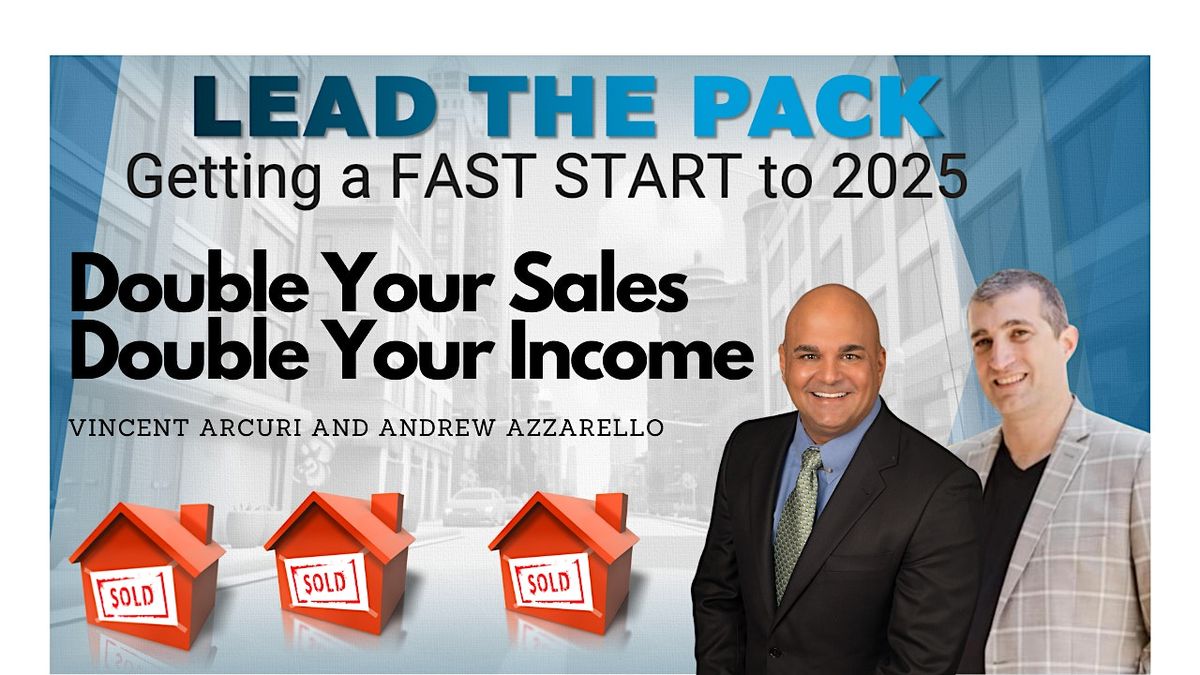 Realtors: Get a FAST START to 2025 and DOUBLE YOUR SALES