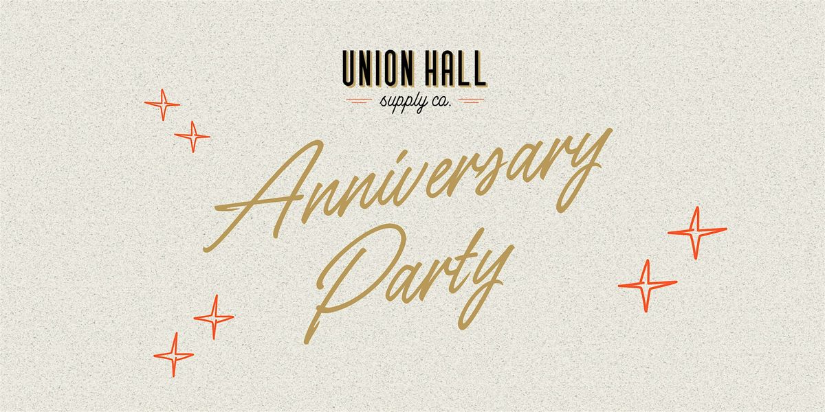 Union Hall Supply Co. Anniversary Party!