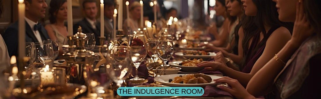 The Indulgence Room  Indulgence, Reserved for the Few