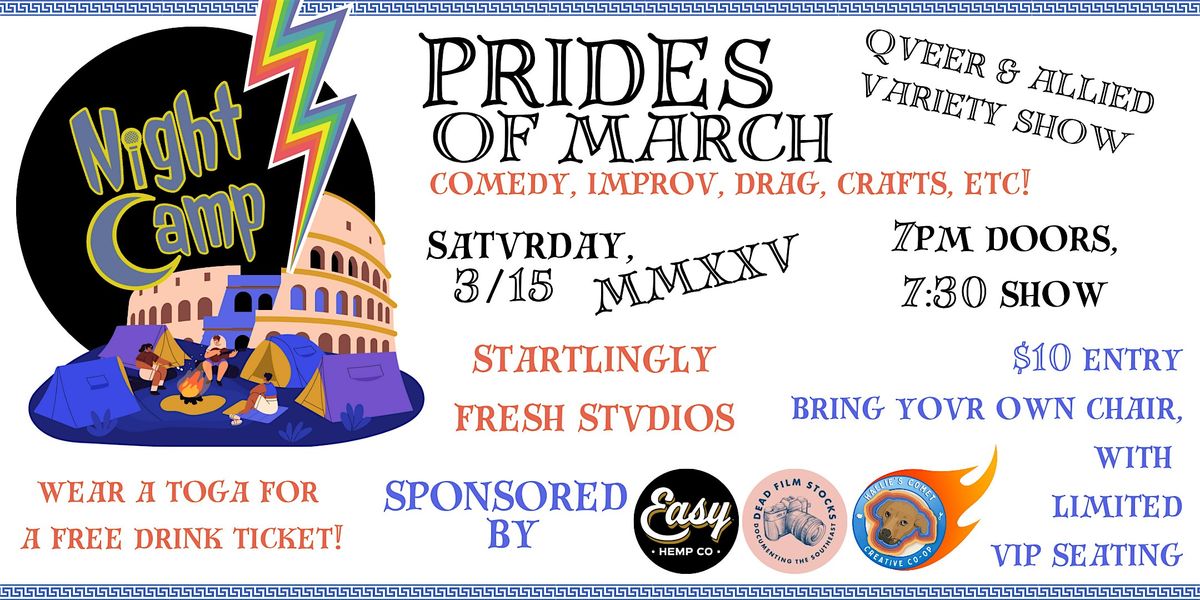 The Prides of March | NIGHT CAMP --  A COMEDY VARIETY SHOW