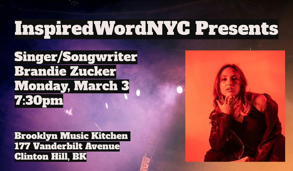 InspiredWordNYC Presents Singer\/Songwriter Brandie Zucker at BMK