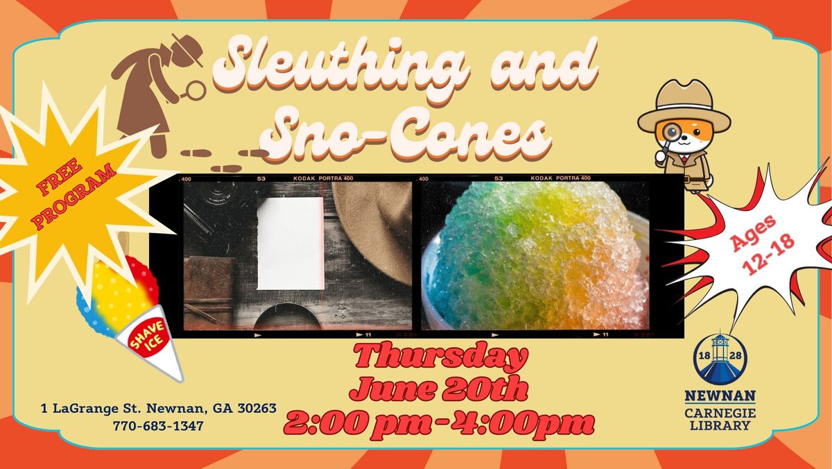 Sleuthing and Sno-Cones