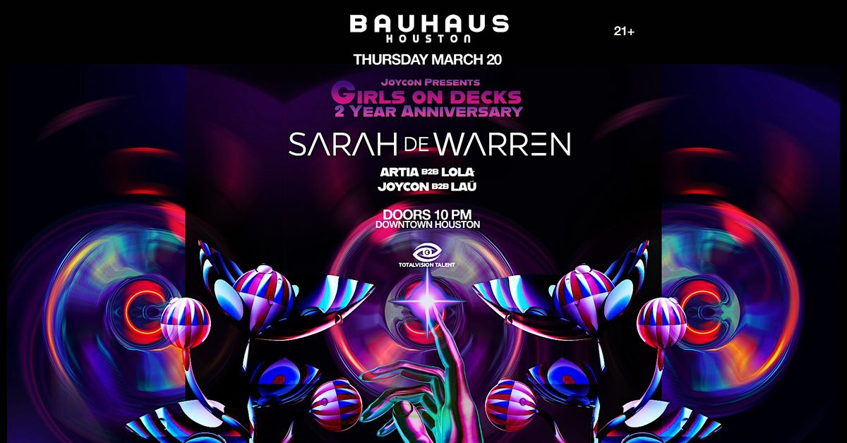 SARAH DE WARREN | GIRLS ON DECKS 2 YEAR ANNIVERSARY  @ BAUHAUS HOUSTON