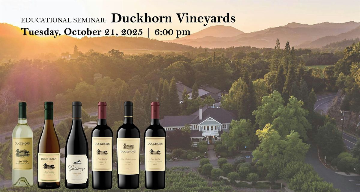 Educational Seminar:  Duckhorn Vineyards