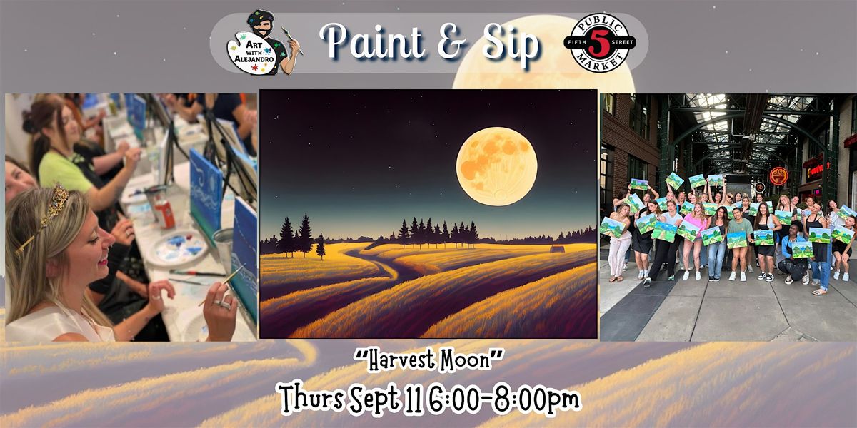 Paint & Sip at 5th St Alley \u201cHarvest Moon\u201d