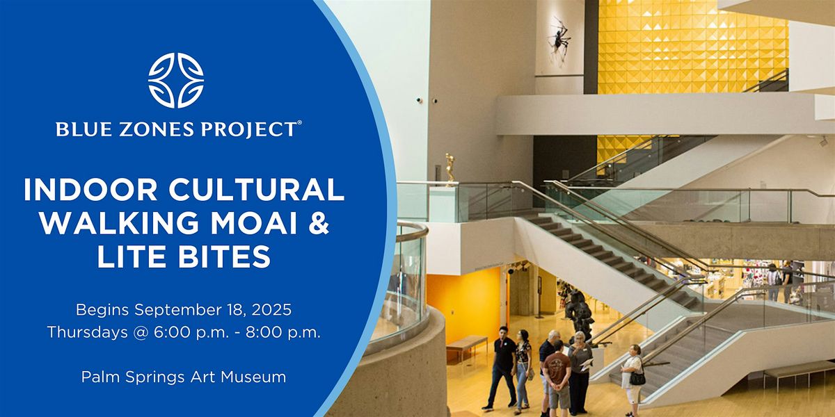 Blue Zones Project Palm Springs Indoor Cultural Walking Moai
