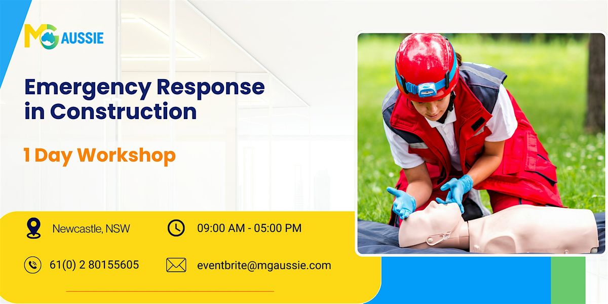 Emergency Response in Construction - 1 Day Workshop - Newcastle, NSW