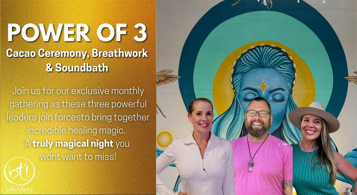 Power of 3: Cacao, Breathwork, and Sound Healing (PREMIUM EVENT)