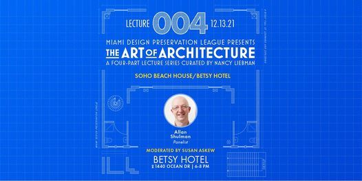 "Art of Architecture" Soho Beach House \/ Betsy Hotel (Lecture 4)
