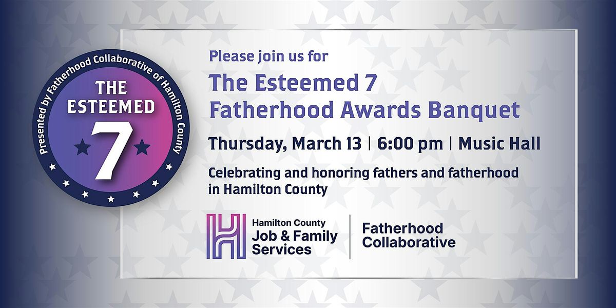 Esteemed 7 Fatherhood Awards Banquet