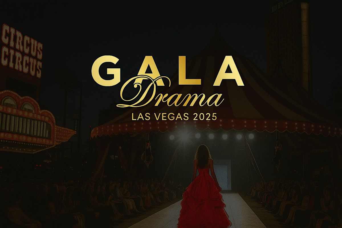 GALA DRAMA Las Vegas 2025 \u2013 Fashion with Purpose