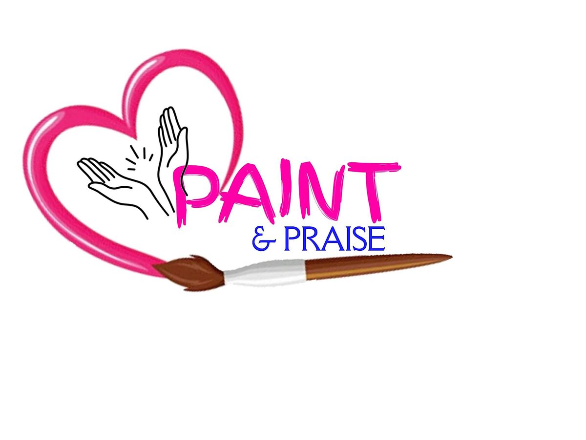 PAINT & PRAISE