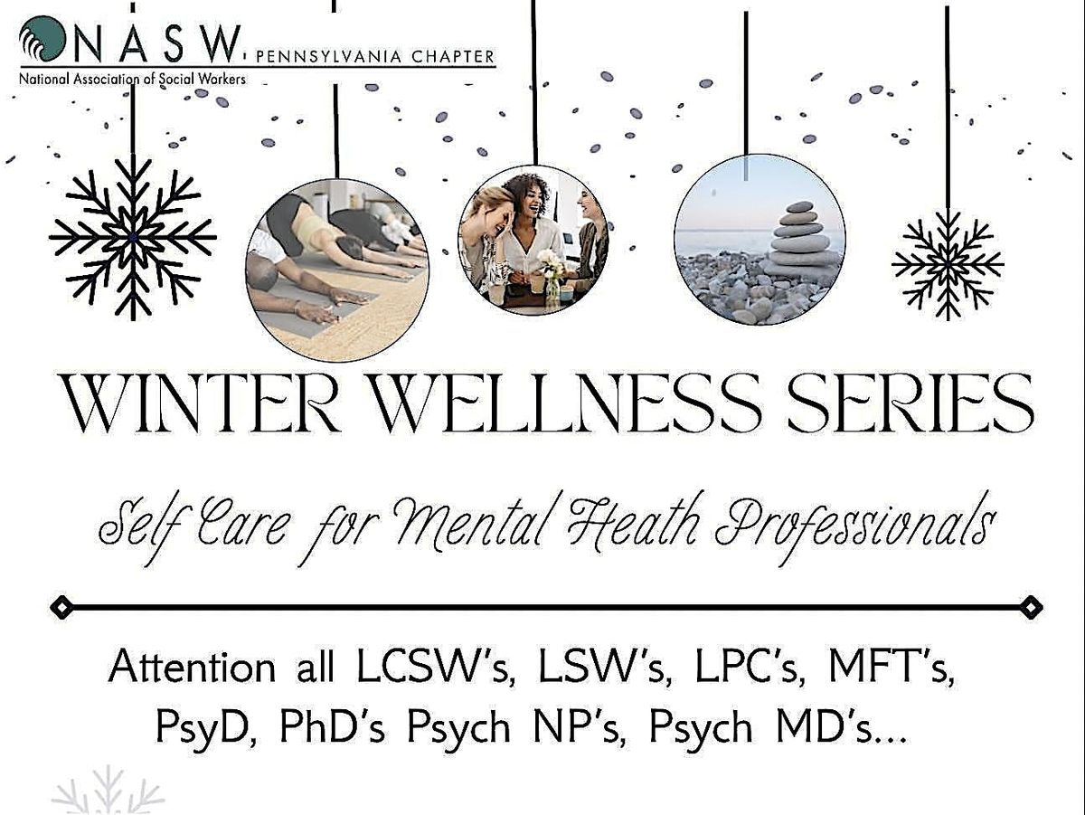 Winter Wellness Series Part I: Self Care for Mental Health Professionals