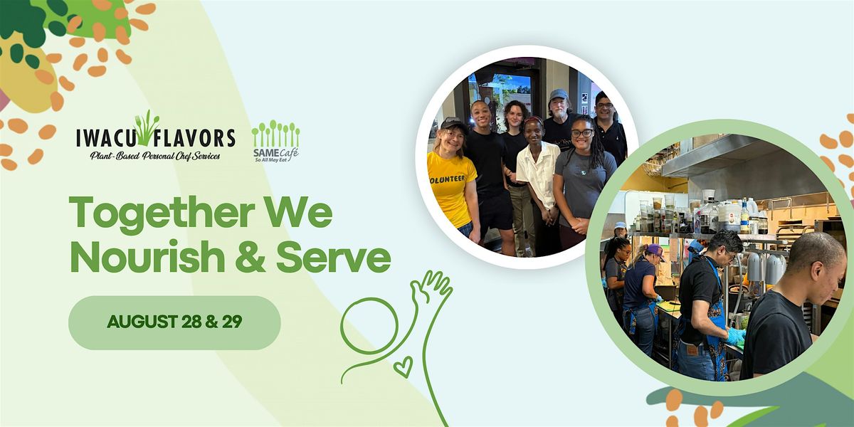 Together We Nourish & Serve Volunteering Event: August 28 & 29