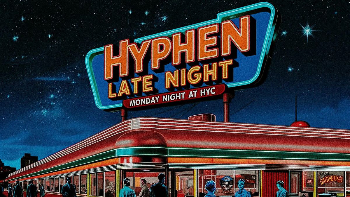 HYPHEN LATE NIGHT