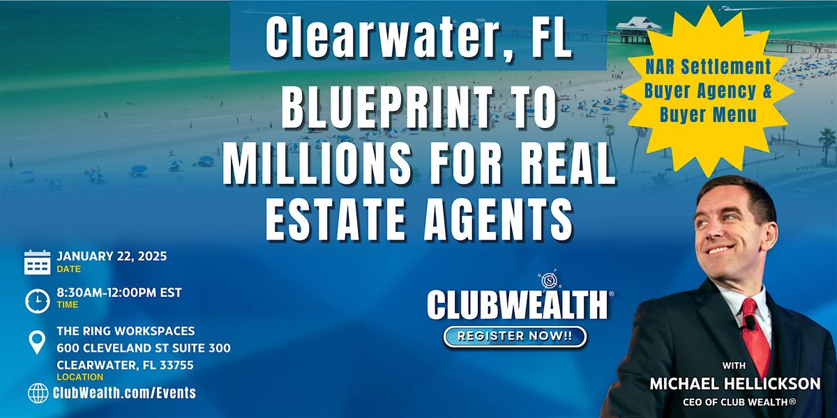 Blueprint to Millions for Real Estate Agents | Clearwater, FL