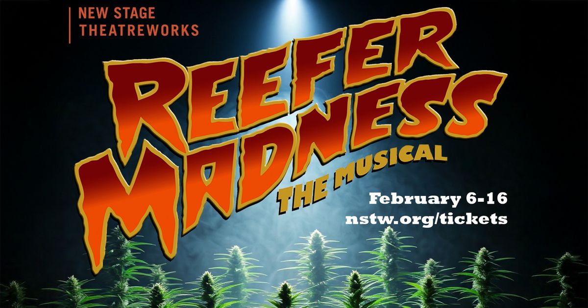 Reefer Madness - Presented by New Stage Theatreworks