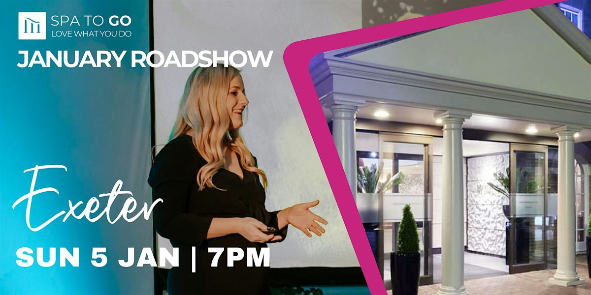 JANUARY ROADSHOW | EXETER