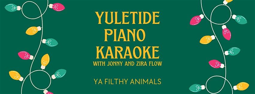 Yuletide Piano Karaoke, with Jonny and Zira Flow