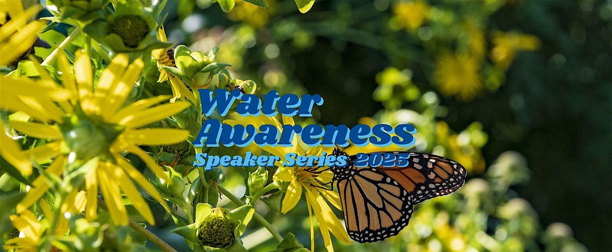 Awareness Speaker Series 2025: Pollinator Palooza