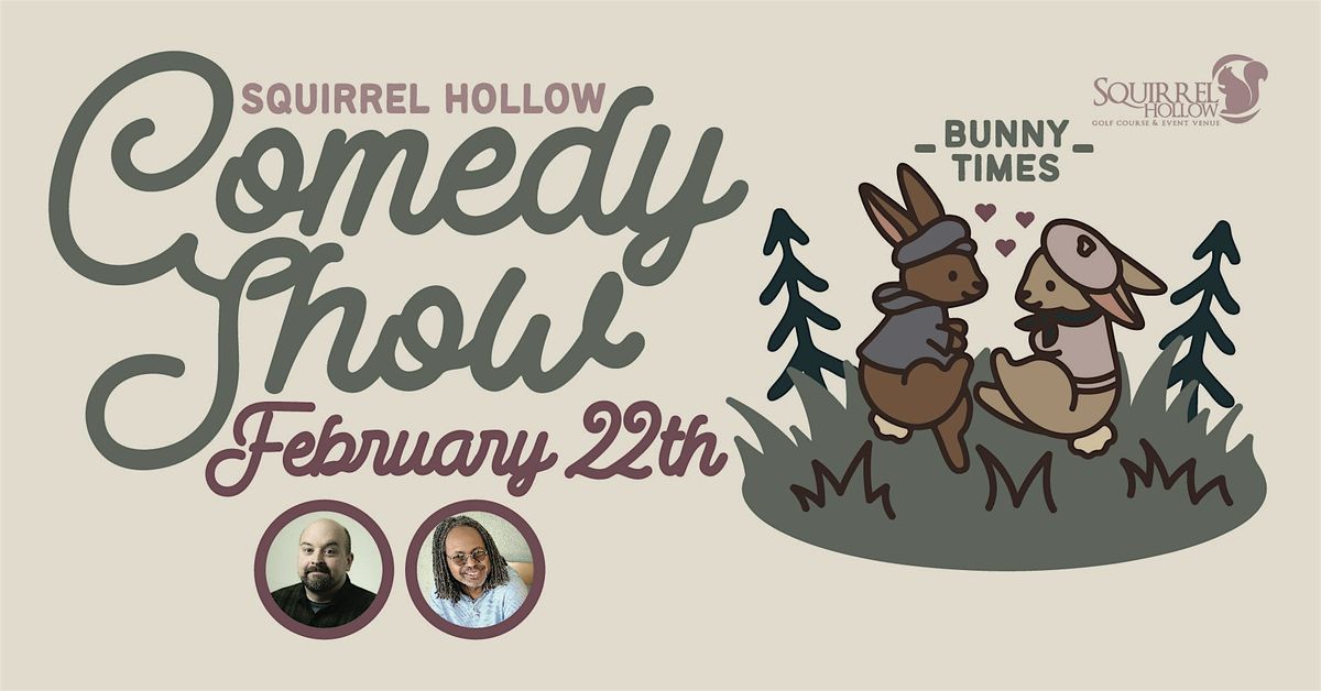 February  Comedy Show @ The Squirrel!