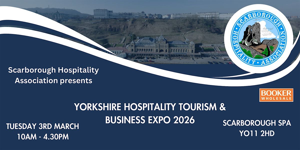 2026 Yorkshire Hospitality Tourism & Business EXPO