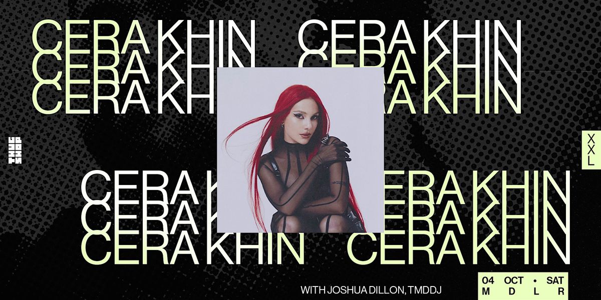 Thugshop Presents \u2013 XXL Series feat. Cera Khin