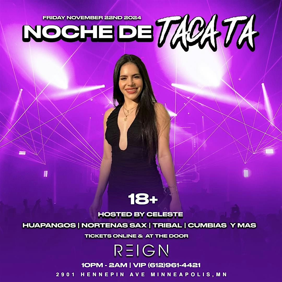 NOCHE DE TACA TA HOSTED BY CELESTE AT REIGN 18+