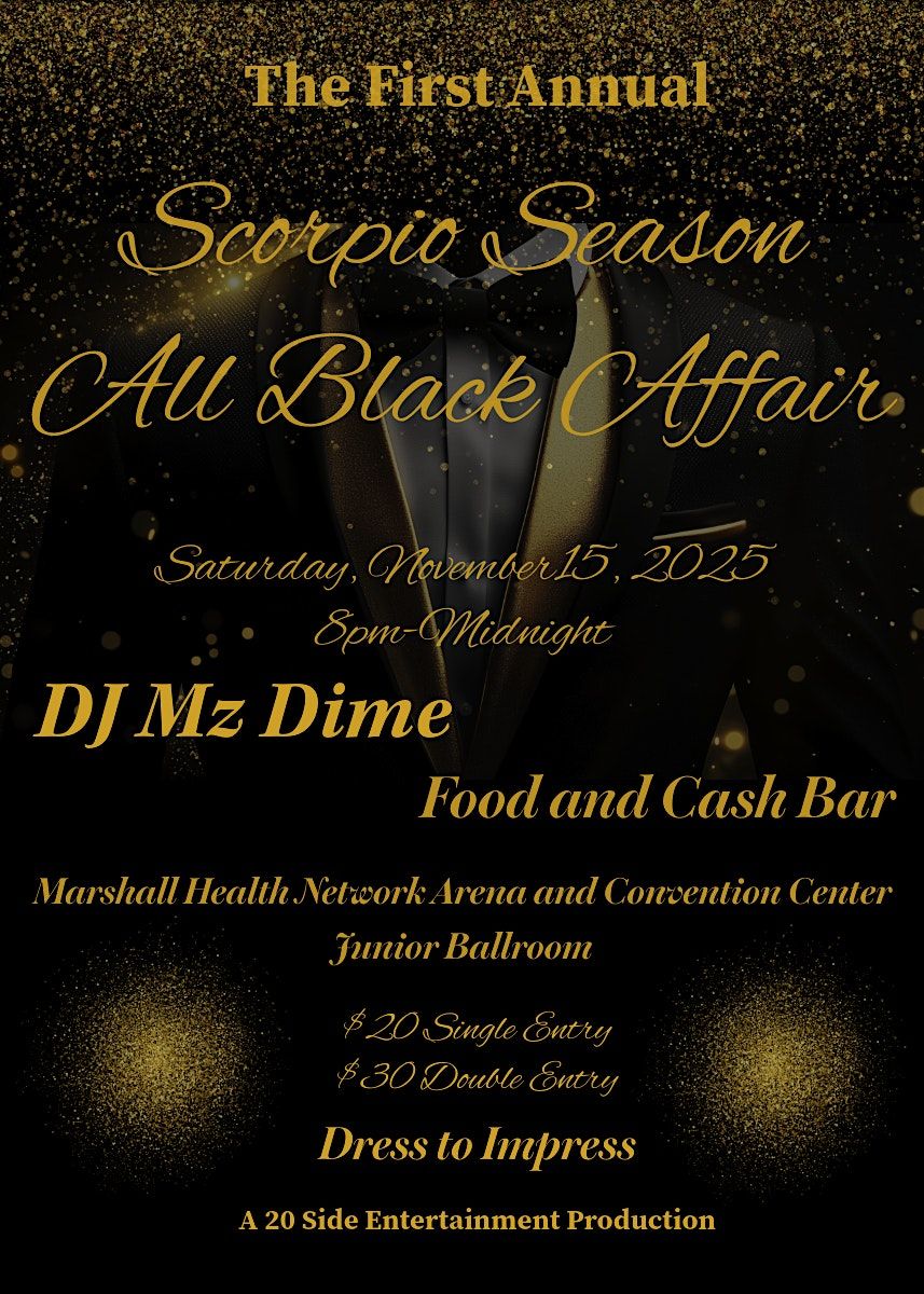 1st Annual All Black Scorpio Affair
