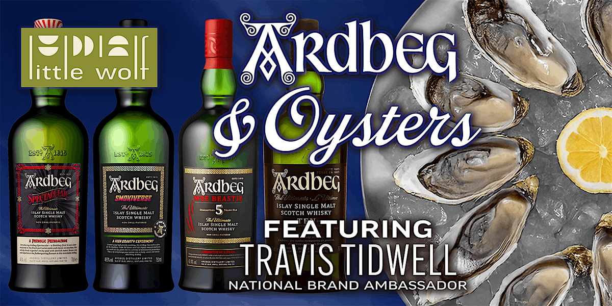 Ardbeg & Oysters | Featuring Travis Tidwell