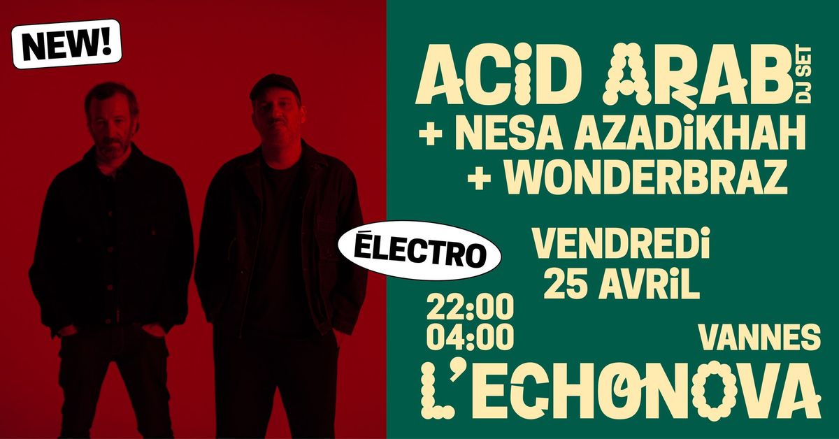 ACID ARAB Dj Set + NESA AZADIKHAH + WONDERBRAZ - L'Echonova