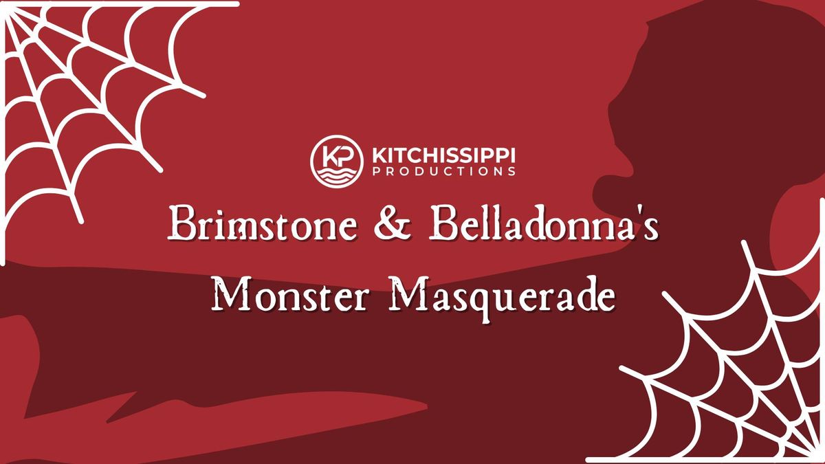 Brimstone & Belladonna's Monster Masquerade