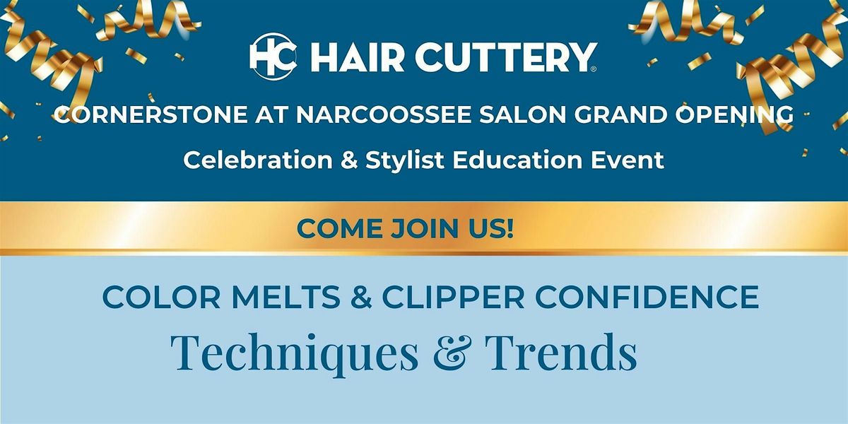 Color Melts and Clipper Stylist Event,  presented by Hair Cuttery