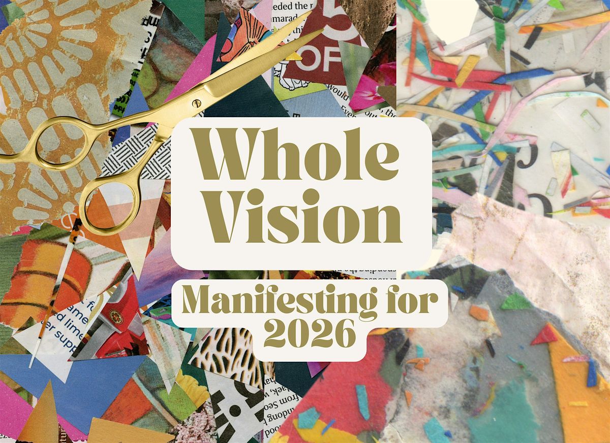 Whole Vision: Manifesting For 2026