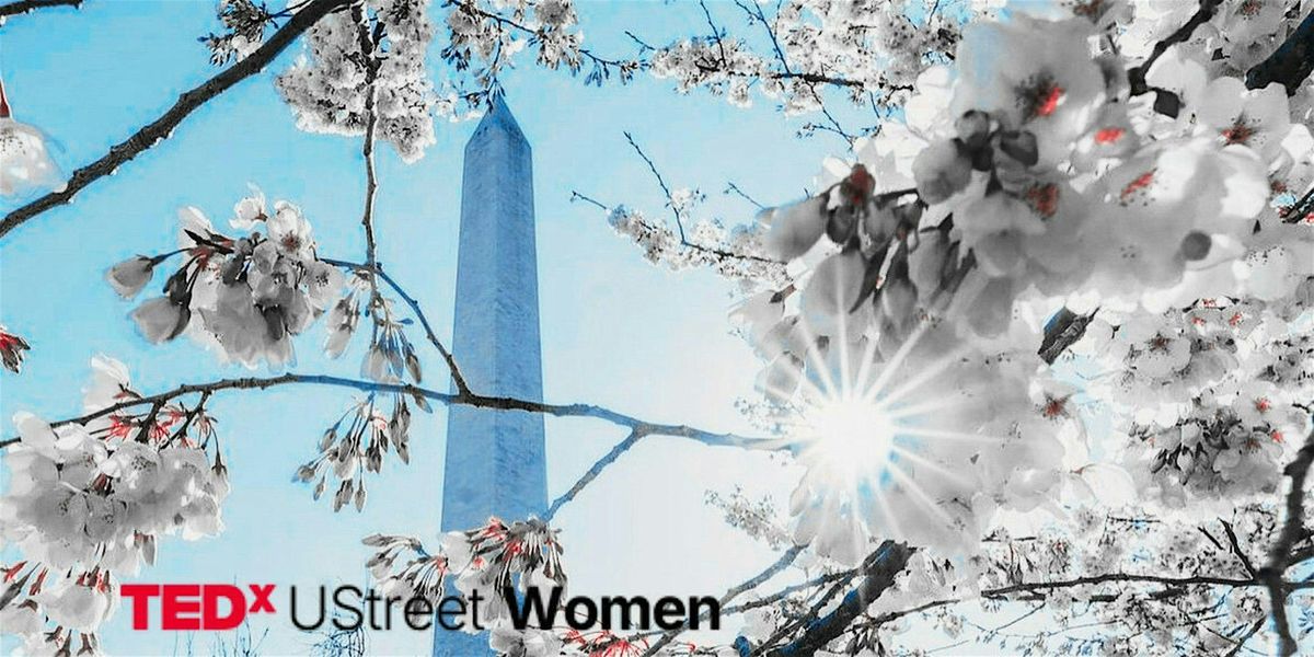TEDxUStreetWomen presents Bold + Brilliant = Badass: Be Unstoppable