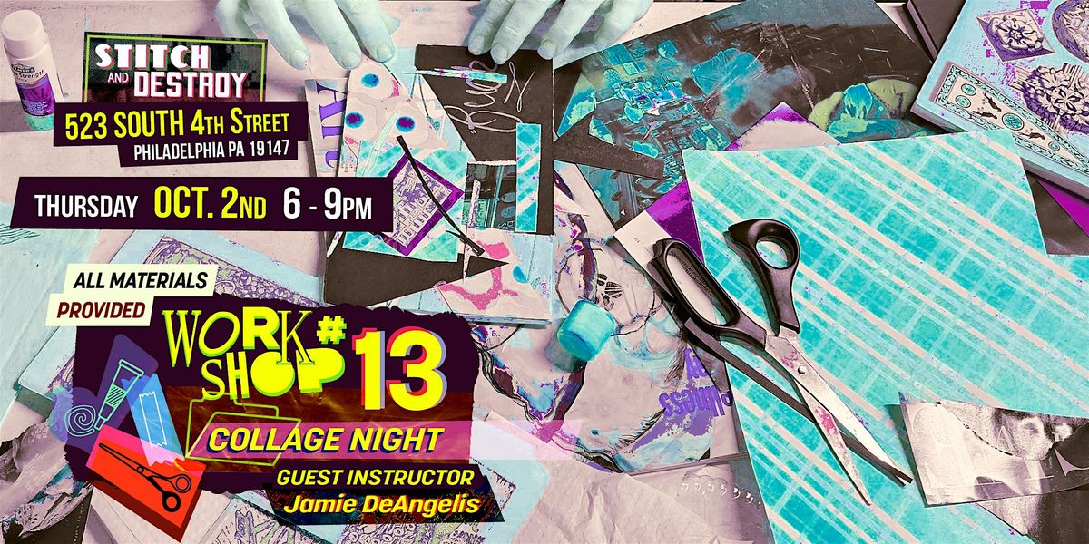 COLLAGE NIGHT at STITCH AND DESTROY