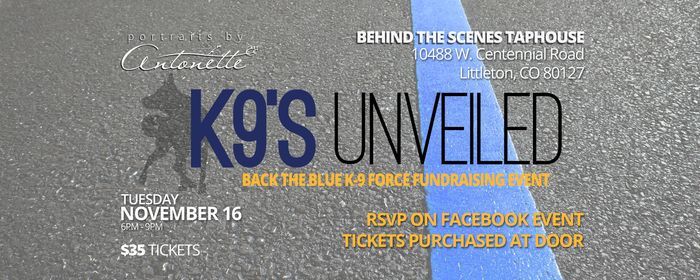 K9's Unveiled: Back the Blue K-9 Force Fundraising Event