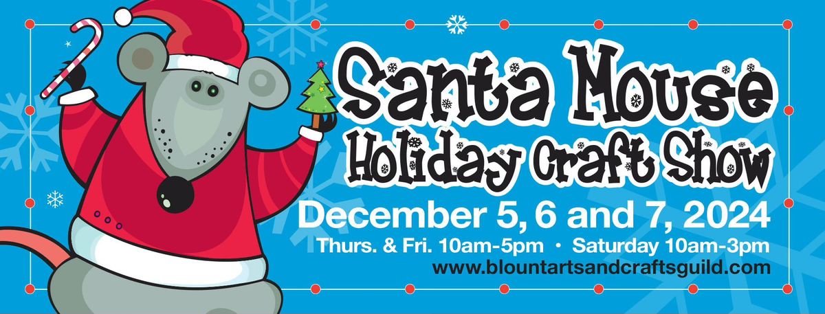 19th Annual Santa Mouse Holiday Arts & Crafts Show