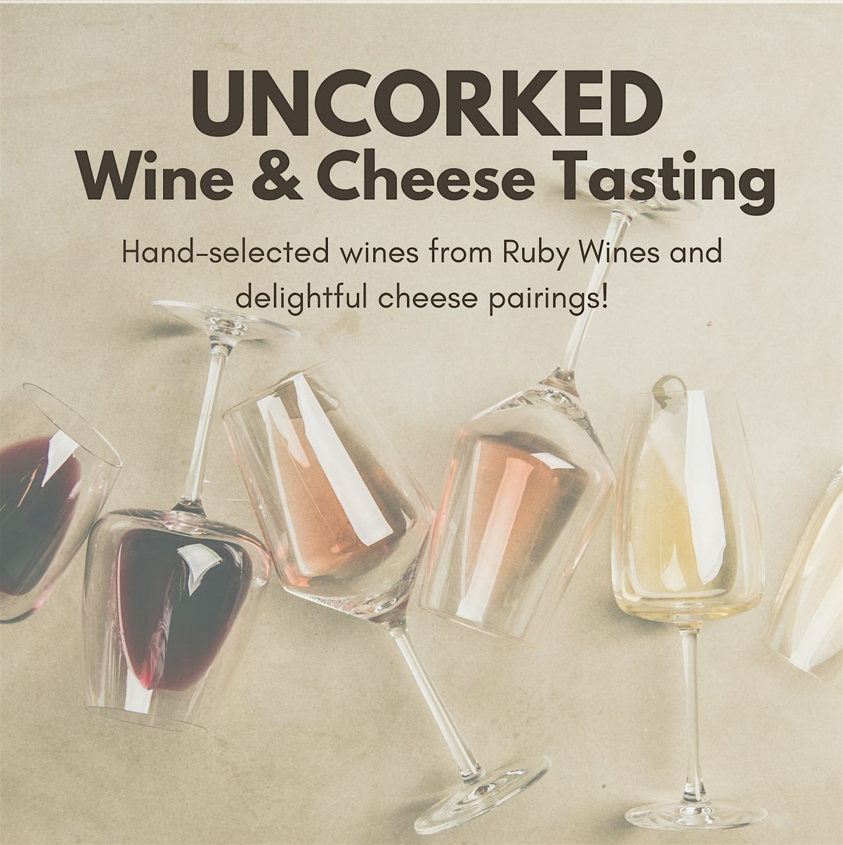 UNCORKED: Wine & Cheese Tasting