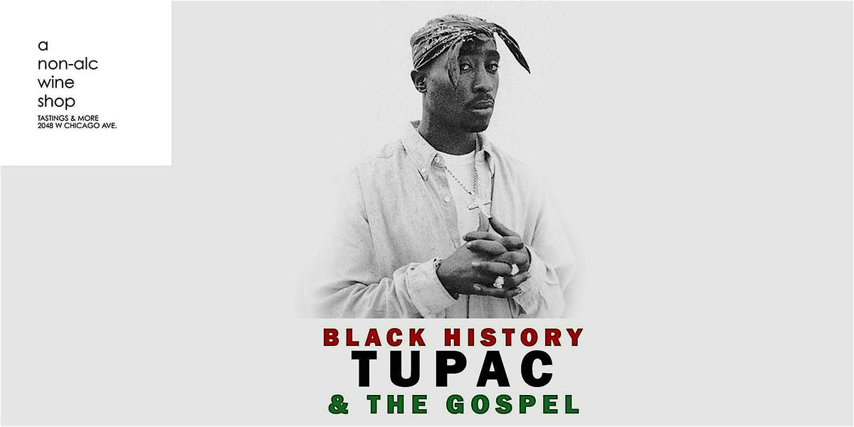 Black History, Tupac & The Gospel