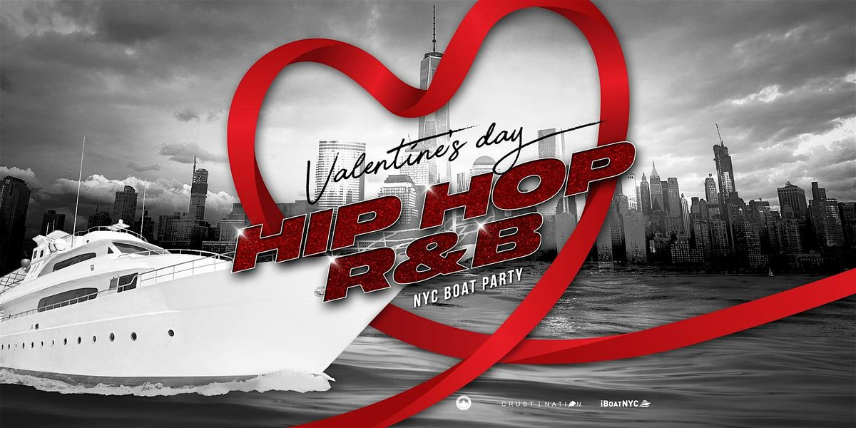 HIP HOP & R&B Love Party - Valentine's Day Boat Cruise NYC