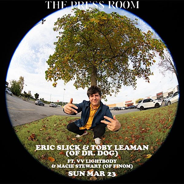 Eric Slick + Toby Leaman (of Dr. Dog) ft. VV Lightbody and Macie Stewart