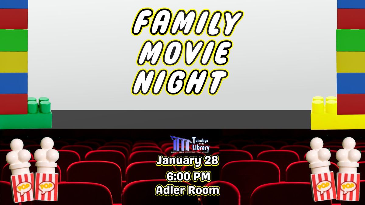 Tuesdays at the Library: Family Movie Night 