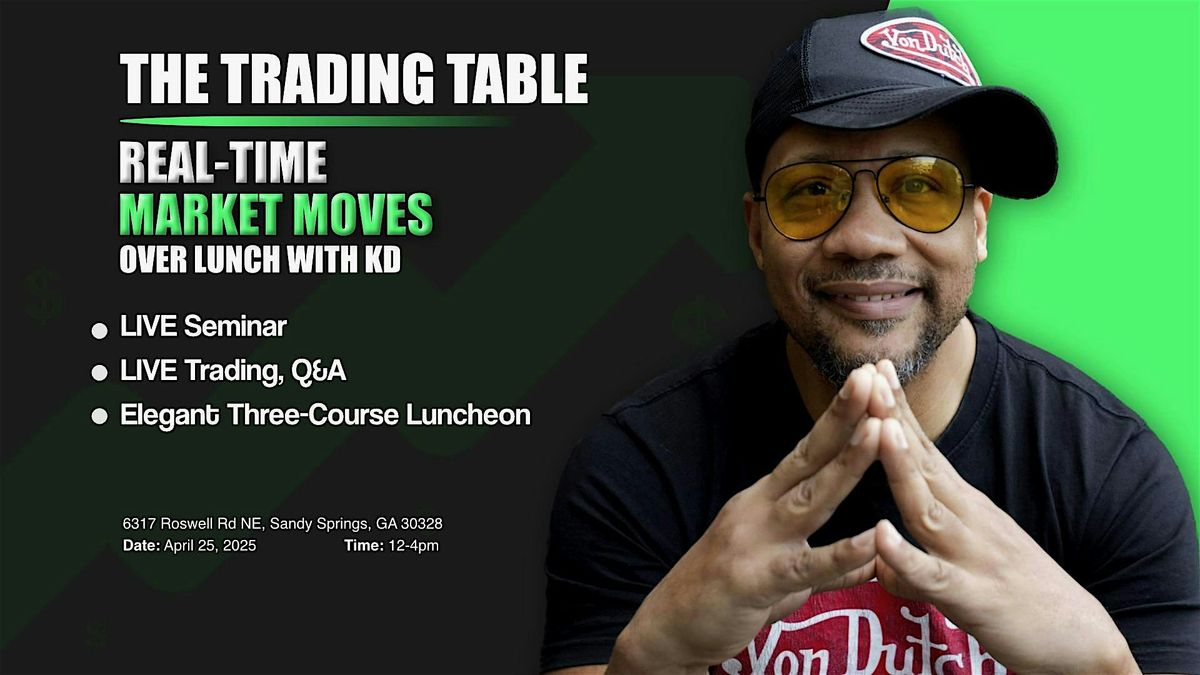 The Trading Table: Real Time Market Moves Over Lunch with KD O'Neal