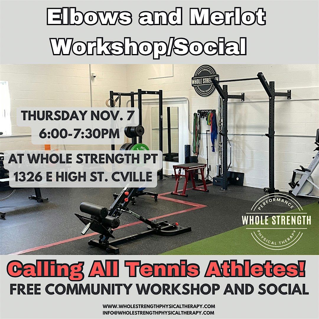 Tennis Elbow and Merlot Workshop