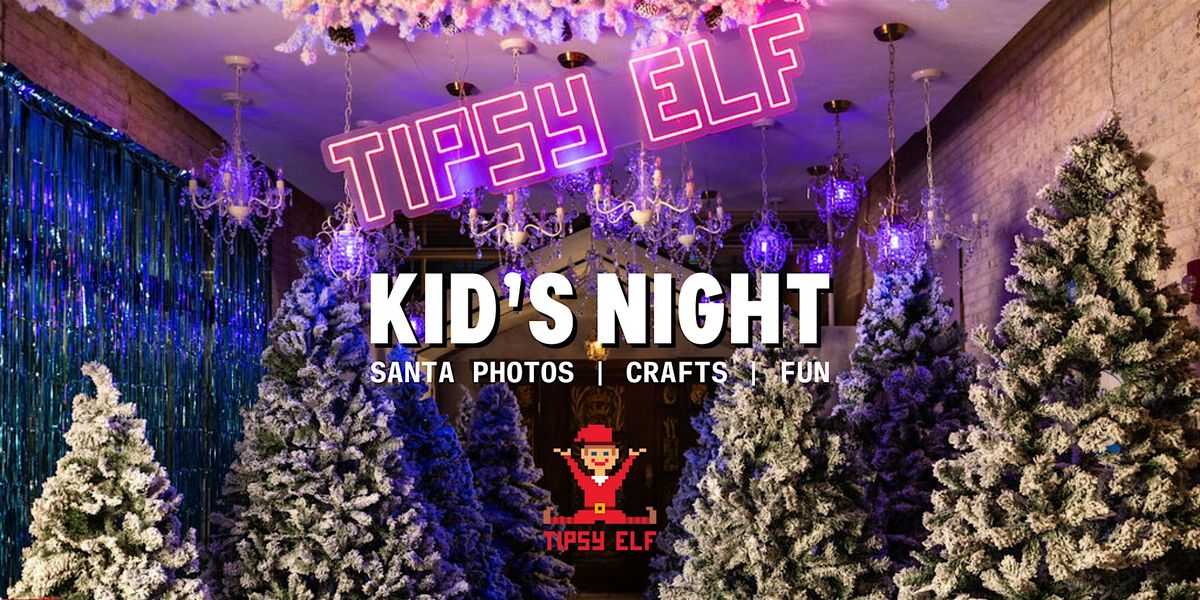 Tipsy Elf Kid's Night | Photos with Santa