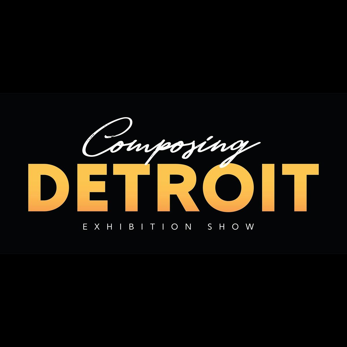 ComposingDetroit's "Lumiere" Exhibition