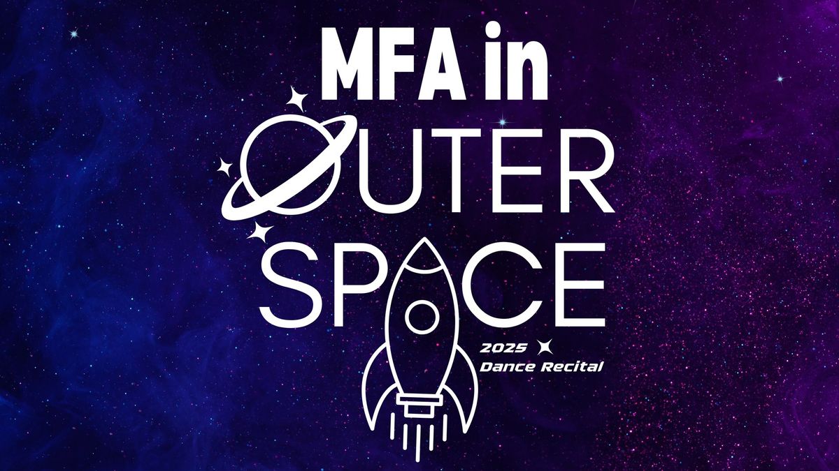 MFA in Outer Space Recital